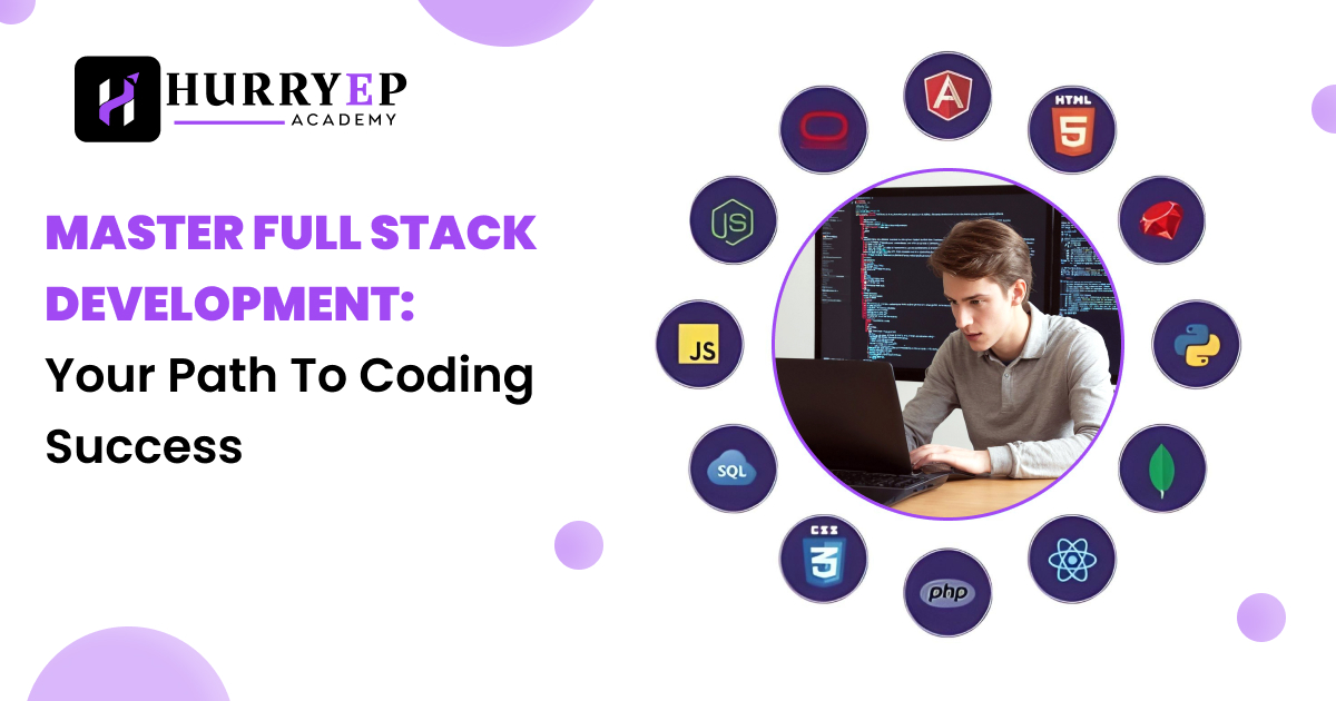 Master Full Stack Development: Your Path to Coding Success