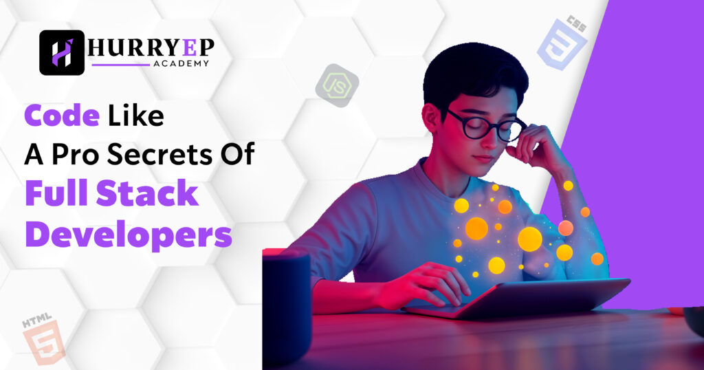 Code Like a Pro: Full Stack Developer Secrets for Beginners