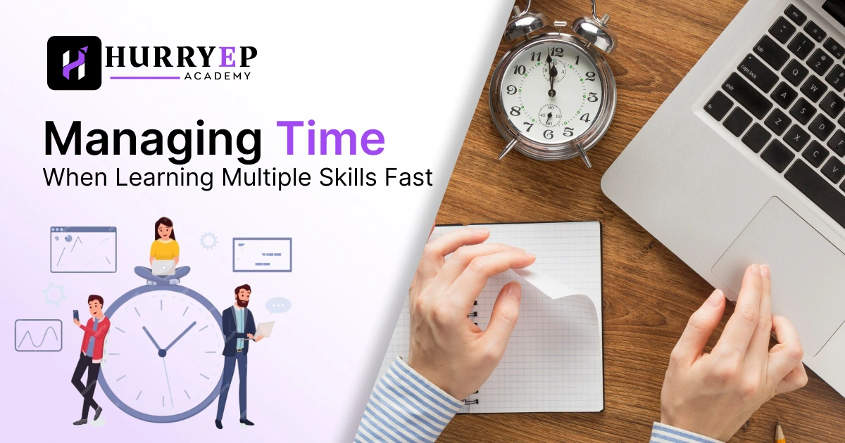 Managing Your Time While Learning Multiple Skills